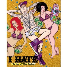 I HATE: The Art of Todd Bratrud
